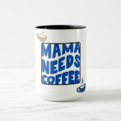 Mama heeft Coffee Typografie-Mok nodig Mok (Midden)