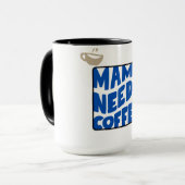 Mama heeft Coffee Typografie-Mok nodig Mok (Voorkant links)