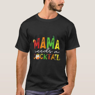 Mama heeft een cocktail Cute nodig T-shirt