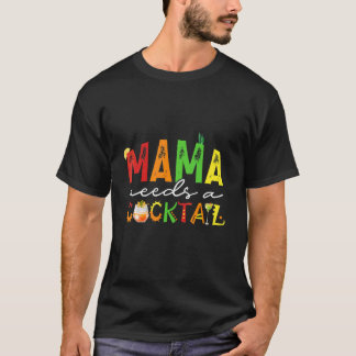 Mama heeft een cocktail Cute nodig T-shirt