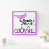 Mama heeft een COCKTAIL nodig! Vierkante Klok (Huis)