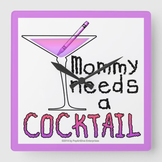 Mama heeft een COCKTAIL nodig! Vierkante Klok (Voorkant)