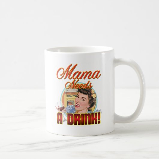 Mama heeft een Drink nodig Koffiemok (Rechts)