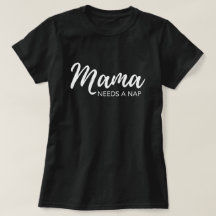 "Mama heeft een dutje nodig" grappige moeder