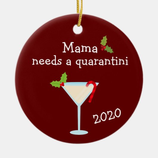 Mama heeft een Quarantini 2020 Covid Chritsmas nod Keramisch Ornament (Voorkant)