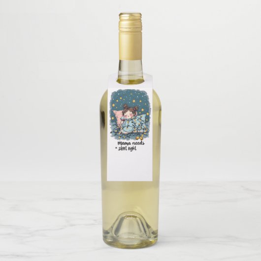 Mama heeft een stille nacht nodig flessenhanger (Op fles)