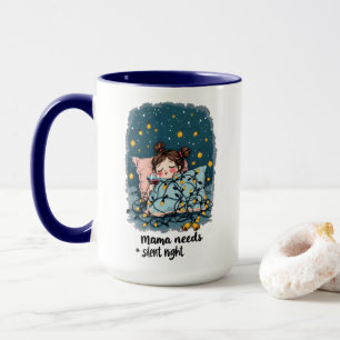 Mama heeft een stille nacht nodig mok