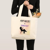 Mama heeft een time-out nodig - wijntijd grote tote bag (Voorkant (product))