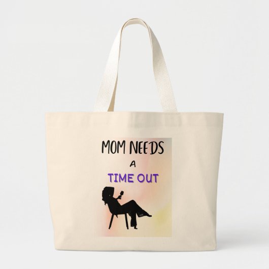 Mama heeft een time-out nodig - wijntijd grote tote bag (Voorkant)