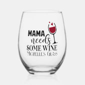 Mama heeft een wijn gepersonaliseerde moeder nodig wijnglas zonder voet (Voorkant)