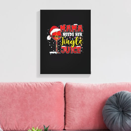 Mama heeft haar Jingle Juice Funny Kerstlicht nodi Canvas Afdruk (Insitu (Woonkamer))