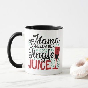Mama heeft haar Jingle Juice nodig   XMAS DRINK HU Mok