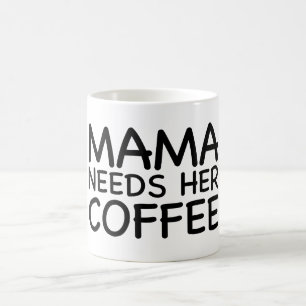 Mama heeft haar koffie nodig koffiemok