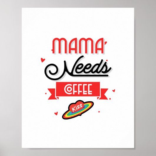 Mama heeft haar koffie nodig poster (Voorkant)