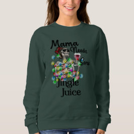 Mama heeft Jingle Juice Christmas Shirt nodig