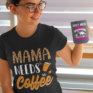 Mama heeft koffie nodig Casual Grafisch Pret Caffe T-shirt