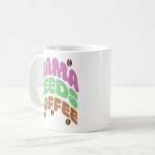mama heeft koffie nodig koffiemok (Voorkant links)