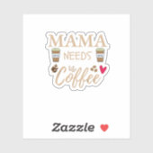 mama heeft koffie nodig, mam koffie citaat sticker (Vel)