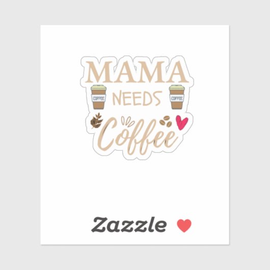 mama heeft koffie nodig, mam koffie citaat sticker (Vel)