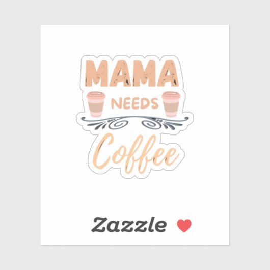 mama heeft koffie nodig, mama koffie citaat sticker (Vel)