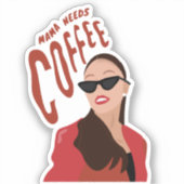 Mama heeft koffie nodig, mama koffie quote sticker (Voorkant)