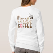Mama heeft koffie nodig t-shirt (Achterkant)