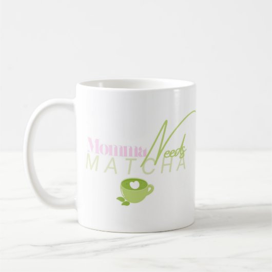 Mama heeft Matcha, Matcha Girly, Matcha nodig Koffiemok (Links)