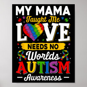 Mama heeft me geleerd dat liefde geen woorden nodi poster