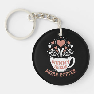 mama heeft meer koffie nodig mama puns moe mama de sleutelhanger