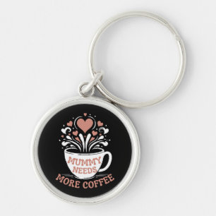 mama heeft meer koffie nodig mama puns moe mama de sleutelhanger
