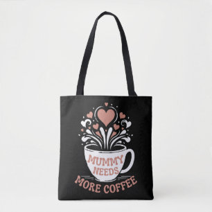 mama heeft meer koffie nodig mama puns moe mama de tote bag