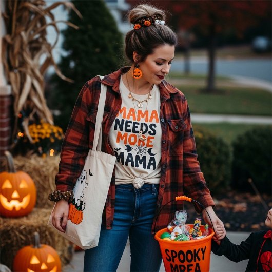 Mama heeft meer mama Halloween nodig T-shirt