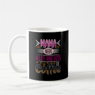 Mama heeft veel koffie nodig, roze koffie-Mok Koffiemok