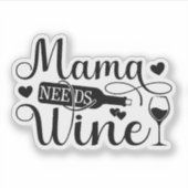 Mama Heeft Wijn Grappige Quote Wijnliefhebber Humo Sticker (Voorkant)