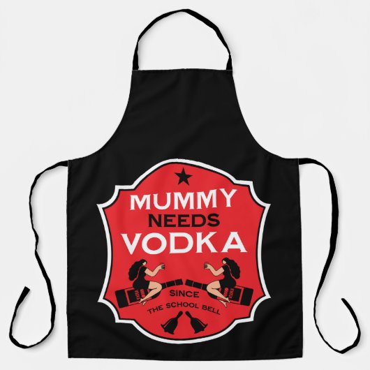 Mama heeft wodka nodig schort (Voorkant)