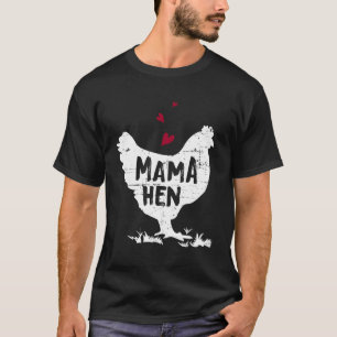Mama Hen Chicken Funny Farmer Hen Chicken Mama Gif T-shirt