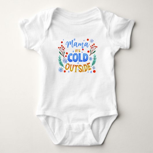 Mama Het Is Koud Buiten Kerst Winter Hulst Romper (Voorkant)