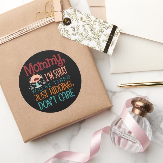 Mama, het spijt me dat je gewoon bang bent... ronde sticker (Geschenken)