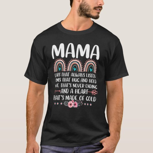 Mama hoort altijd die arm die knuffelt en vasthoud t-shirt (Voorkant)
