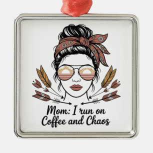 Mama, ik draai op koffie en chaos metalen ornament