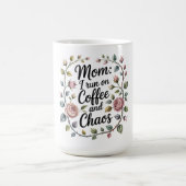 Mama, ik loop op koffie en chaos koffiemok (Center)
