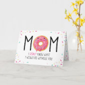 Mama, ik weet niet wat ik zou doen zonder jou Kaar Kaart (Gele Bloem)