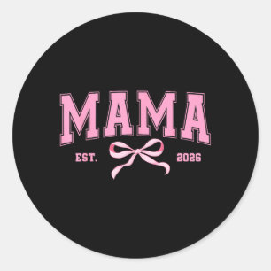 Mama Is 2026 Coquette Strik Mom to Be Nieuwe Moede Ronde Sticker