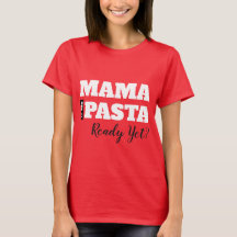 Mama is de pasta al klaar? Dames Basic T-Shirt