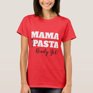 Mama is de pasta al klaar? Dames Basic T-Shirt