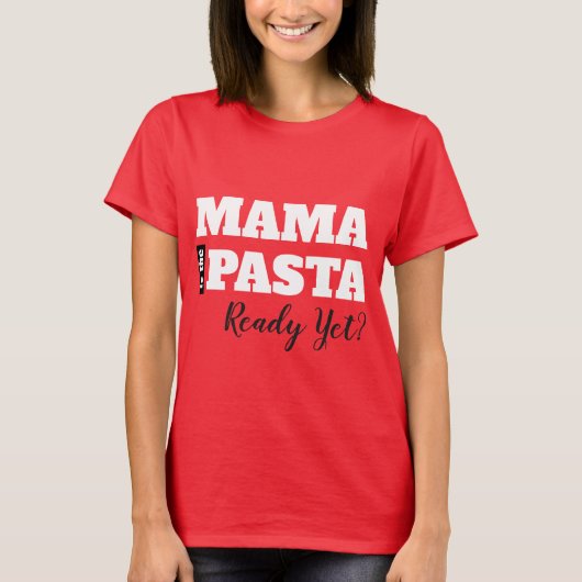 Mama is de pasta al klaar? Dames Basic T-Shirt (Voorkant)