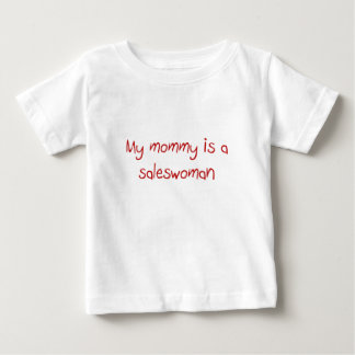 Mama is een Saleswoman baby T-shirt