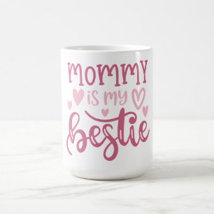 Mama is mijn beste vriendin – oneindige liefde koffiemok
