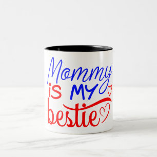Mama is Mijn Bestie Tweekleurige Koffiemok