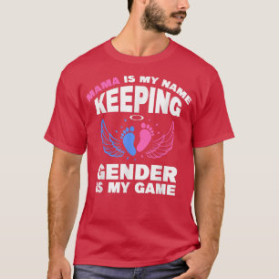 Mama is mijn naam Genderbehoud is mijn spelletje G T-shirt